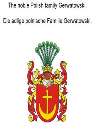 cover image of The noble Polish family Gerwatowski. Die adlige polnische Familie Gerwatowski.